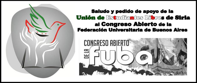 Mensaje y pedido de apoyo de la Unión de Estudiantes Libres de Siria al Congreso Abierto de la Federación Universitaria de Buenos Aires