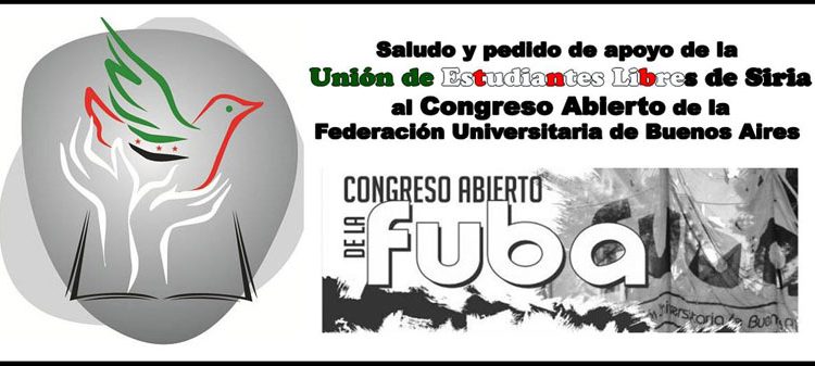 Mensaje y pedido de apoyo de la Unión de Estudiantes Libres de Siria al Congreso Abierto de la Federación Universitaria de Buenos Aires