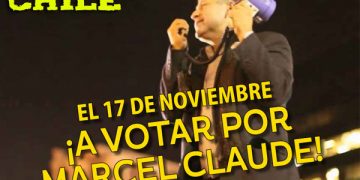 Chile: Ni Bachelet ni los defensores del Régiman. A votar por Marcel Claude