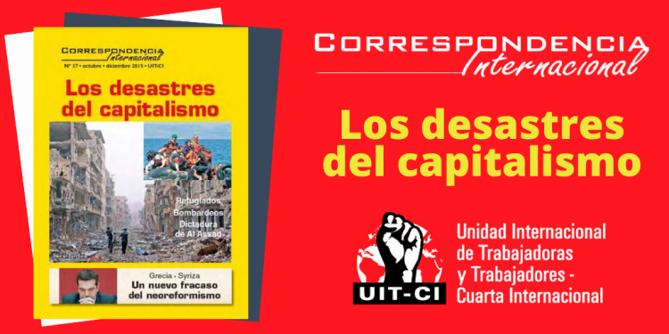 Correspondencia Internacional N°37: Los desastres del capitalismo
