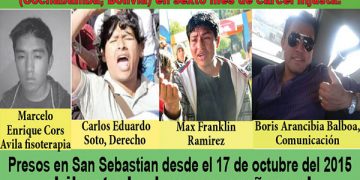Boris Arancibia, Carlos Eduardo Soto, Marcelo Enrique Cors Ávila y Max Franklin Ramirez, encarcelados desde el 17 de octubre del 2015 por haber luchado en defensa de los derechos estudiantiles.