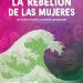 La Rebelión de las mujeres