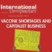 International Correspondence: Vaccine shortages and capitalist business
