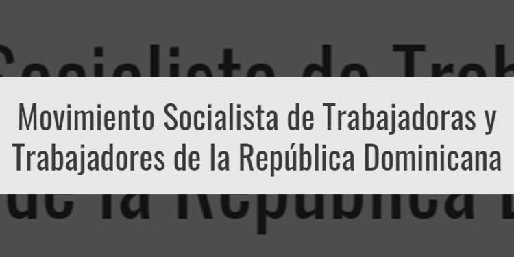 República Dominicana – Movimiento Socialista de Trabajadoras y Trabajadores