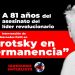 A 81 años del asesinato del líder revolucionario / Intervención de Mercedes Petit en “Trotsky en permanencia”