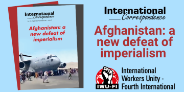 International Correspondence No 48: Afghanistan: a new defeat of imperialism