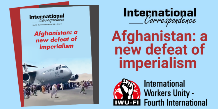 International Correspondence No 48: Afghanistan: a new defeat of imperialism