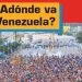Correspondencia Internacional N40: ¿A dónde va Venezuela?