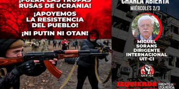 (vídeo) Fuera las tropas rusas de Ucrania. Apoyemos la resistencia del pueblo ¡Ni Putin ni OTAN!