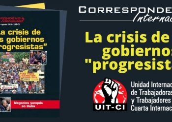 Correspondencia Internacional N°38: La crisis de los gobiernos «progresistas»