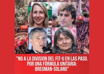 “No a la división del FIT-U en las PASO. Por una fórmula unitaria: Bregman-Solano”
