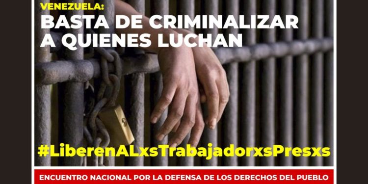 Venezuela: Llaman a suscribir petitorio por la libertad de trabajadoras y trabajadores presos