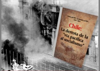 A 50 años del Golpe de Estado en Chile / El fracaso de la “vía pacífica al socialismo”