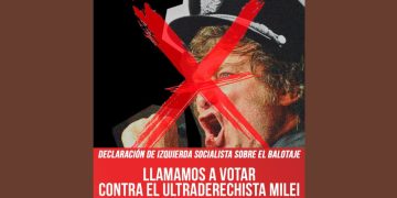 Argentina: En el balotaje, Izquierda Socialista llama a votar contra el ultraderechista de Milei