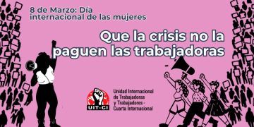 8M: Que la crisis no la paguen las trabajadoras