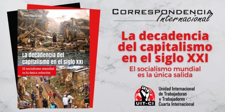 Ya salió la Correspondencia Internacional Edición Especial: La decadencia del capitalismo en siglo XXI