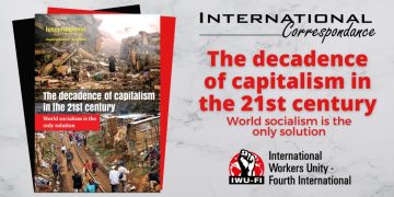 International Correspondance: The decadence of capitalism in the 21st century, World socialism is the only solution