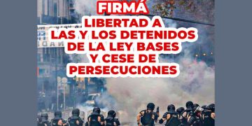 Argentina: Libertad a las y los detenidos de la Ley Bases y cese de persecuciones