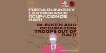 Blinken et les troupes d’occupation hors de Haïti !