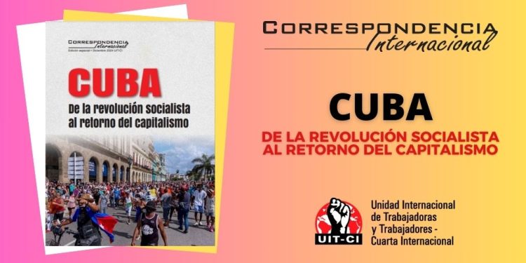 Ya salió la Correspondencia Internacional Edición especial: Cuba, de la revolución socialista al retorno del capitalismo