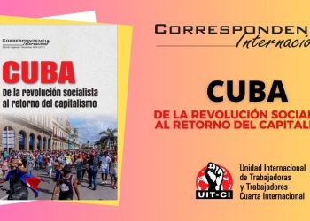 Ya salió la Correspondencia Internacional Edición especial: Cuba, de la revolución socialista al retorno del capitalismo