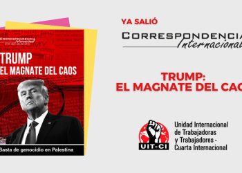 Ya salió la Correspondencia Internacional N° 54: Trump: el magnate del caos