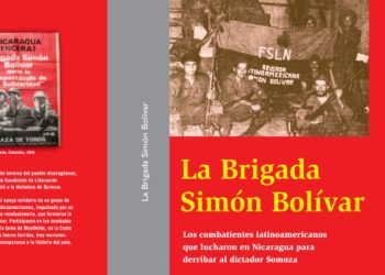 La Brigada Simón Bolívar: Los combatientes latinoamericanos que lucharon en Nicaragua para derribar al dictador Somoza