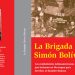 La Brigada Simón Bolívar: Los combatientes latinoamericanos que lucharon en Nicaragua para derribar al dictador Somoza