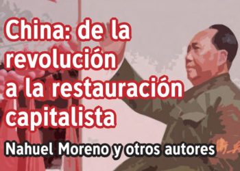 China: de la revolución a la restauración capitalista