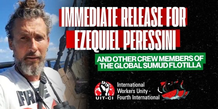 Immediate release for Ezequiel Peressini and other crew members of the Global Sumud Flotilla