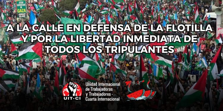 A la calle en defensa de la Flotilla y por la libertad inmediata de todos los tripulantes