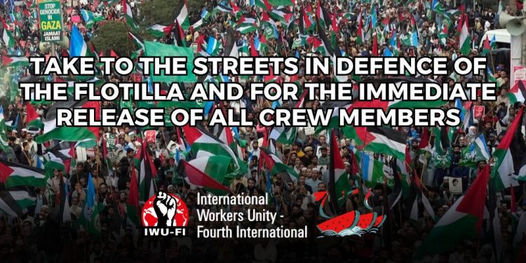 Take to the streets in defence of the Flotilla and for the immediate release of all crew members