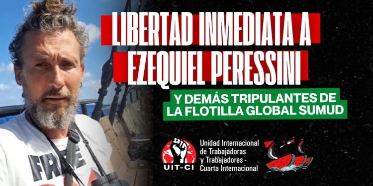 Libertad inmediata a Ezequiel Peressini y demás tripulantes de la Flotilla Global Sumud