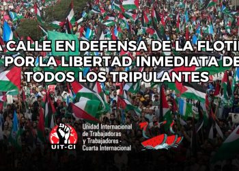 A la calle en defensa de la Flotilla y por la libertad inmediata de todos los tripulantes