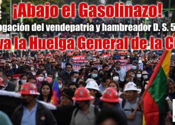 Bolivia: ¡Abajo el gasolinazo! ¡Abrogación del vendepatria y hambreador D. S. 5503! ¡Viva la Huelga General de la COB!